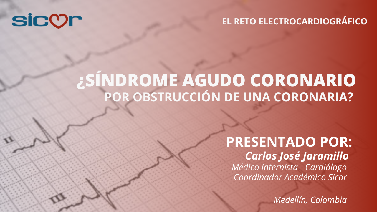 ¿Síndrome agudo coronario por obstrucción de una coronaria?