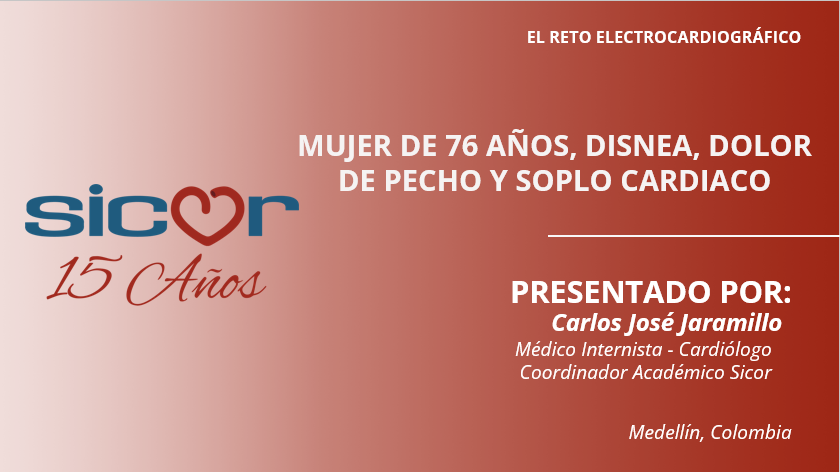 Mujer de 76 años con disnea, dolor de pecho y soplo cardíaco